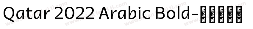 Qatar 2022 Arabic Bold字体转换